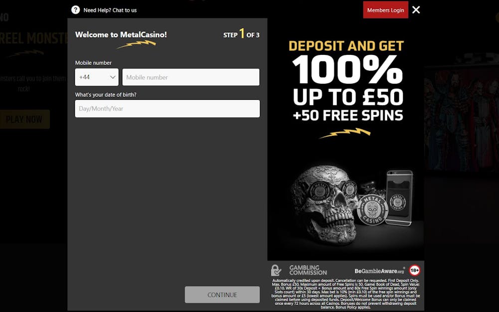 On the sign up page of Metal Casino you can grab a tasty welcome bonus of 100% up to £50 and 50 free spins