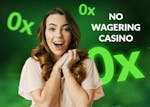 10 Deposit Bonus UK No Wagering: Find the best no wager casino in the UK 2024